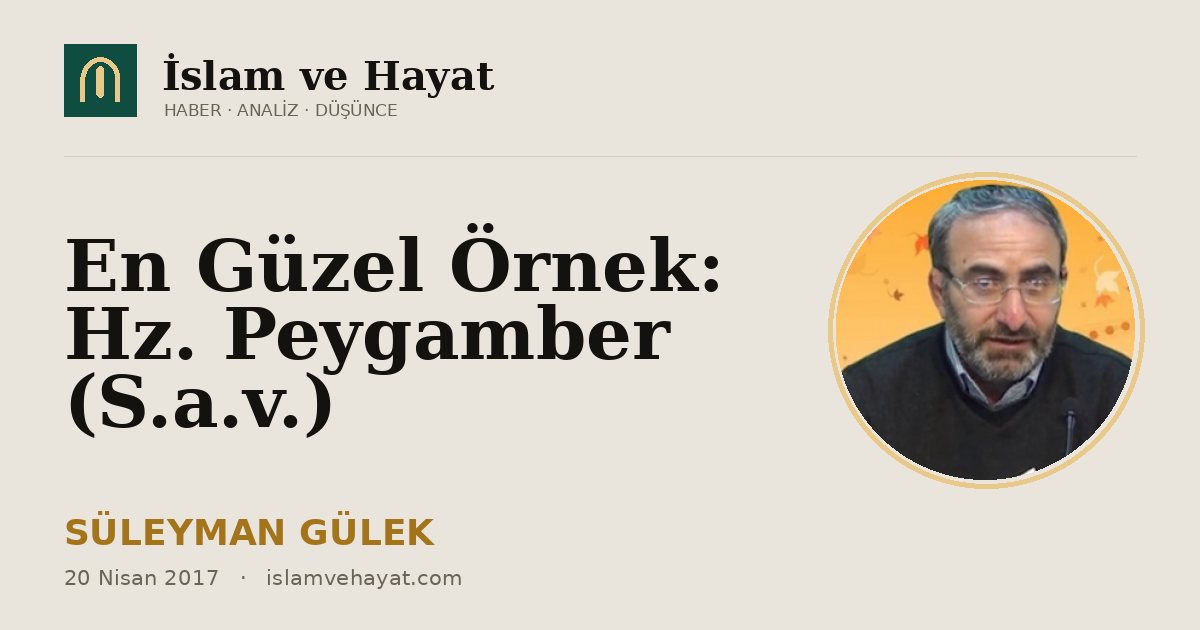 En Güzel Örnek: Hz. Peygamber (S.a.v.)