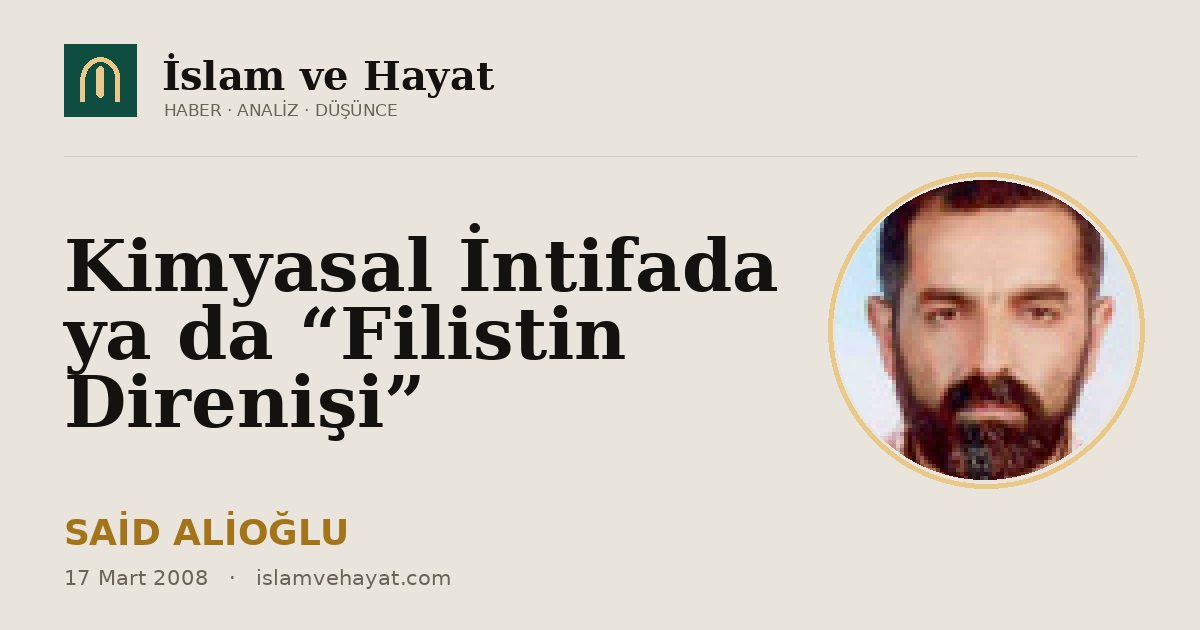 Kimyasal İntifada ya da “Filistin Direnişi”