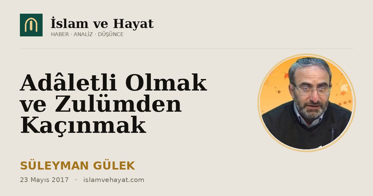Adâletli Olmak ve Zulümden Kaçınmak