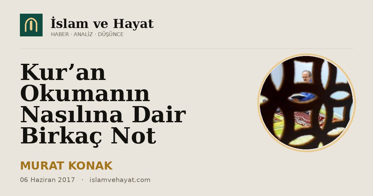 Kur’an Okumanın Nasılına Dair Birkaç Not