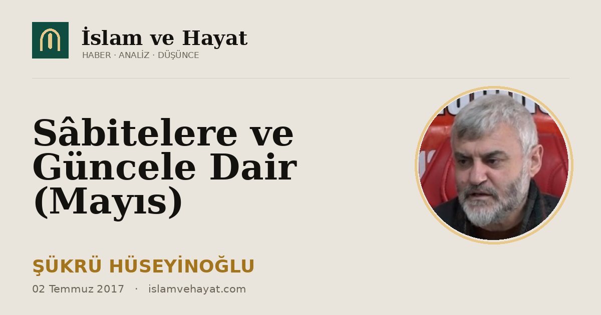 Sâbitelere ve Güncele Dair (Mayıs)
