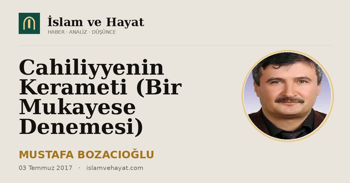 Cahiliyyenin Kerameti (Bir Mukayese Denemesi)