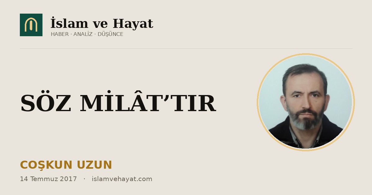 SÖZ MİLÂT’TIR
