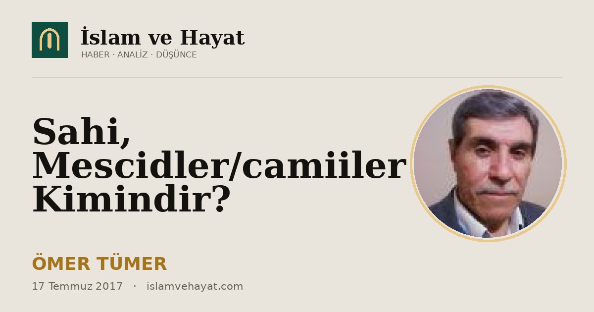 Sahi, Mescidler/camiiler Kimindir?