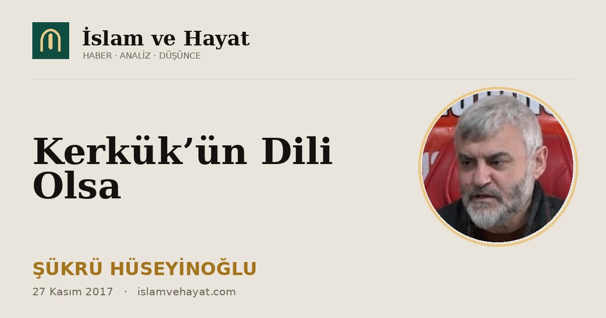 Kerkük’ün Dili Olsa
