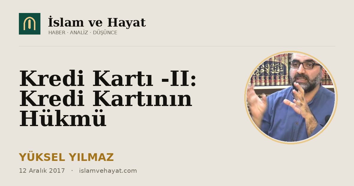 Kredi Kartı -II: Kredi Kartının Hükmü