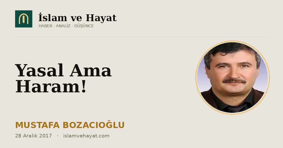 Yasal Ama Haram!