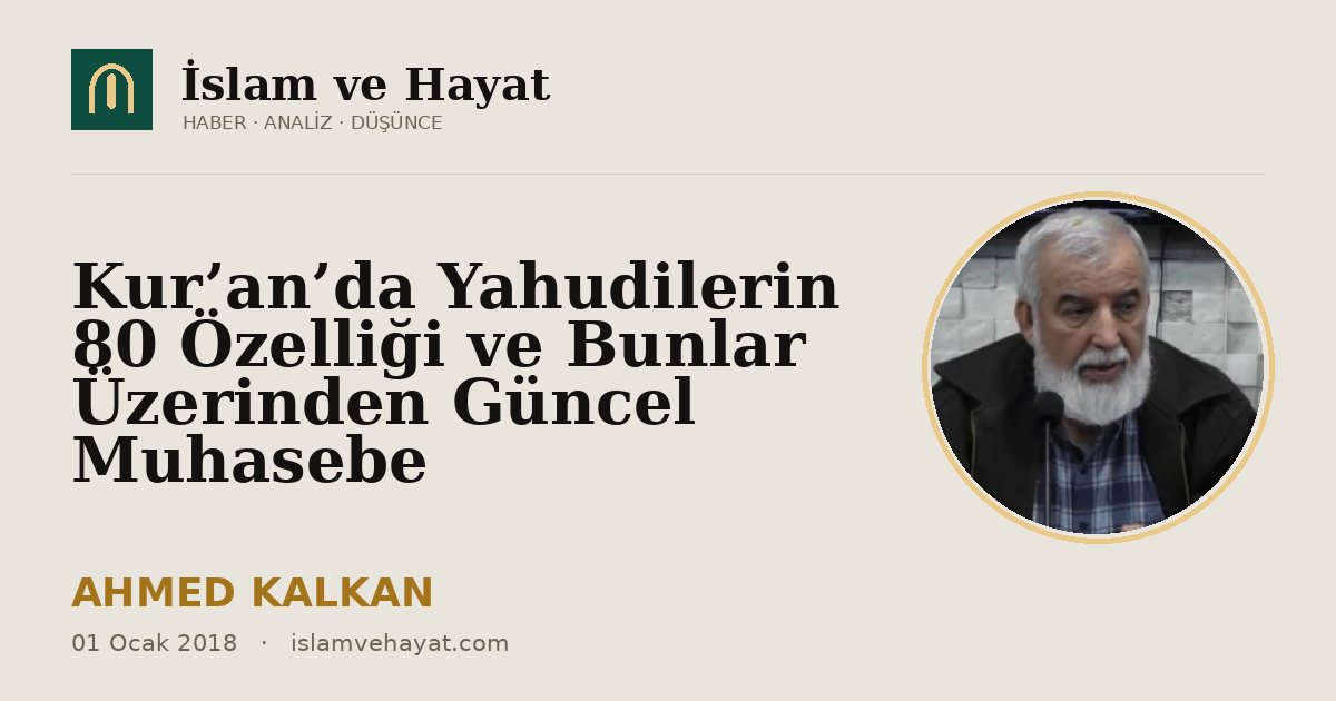 Kur’an’da Yahudilerin 80 Özelliği ve Bunlar Üzerinden Güncel Muhasebe