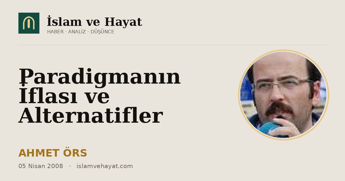 Paradigmanın İflası ve Alternatifler