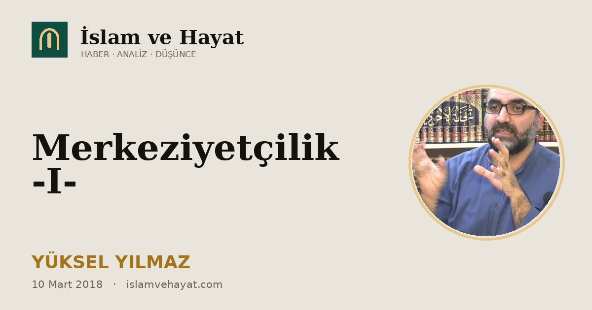 Merkeziyetçilik -I-