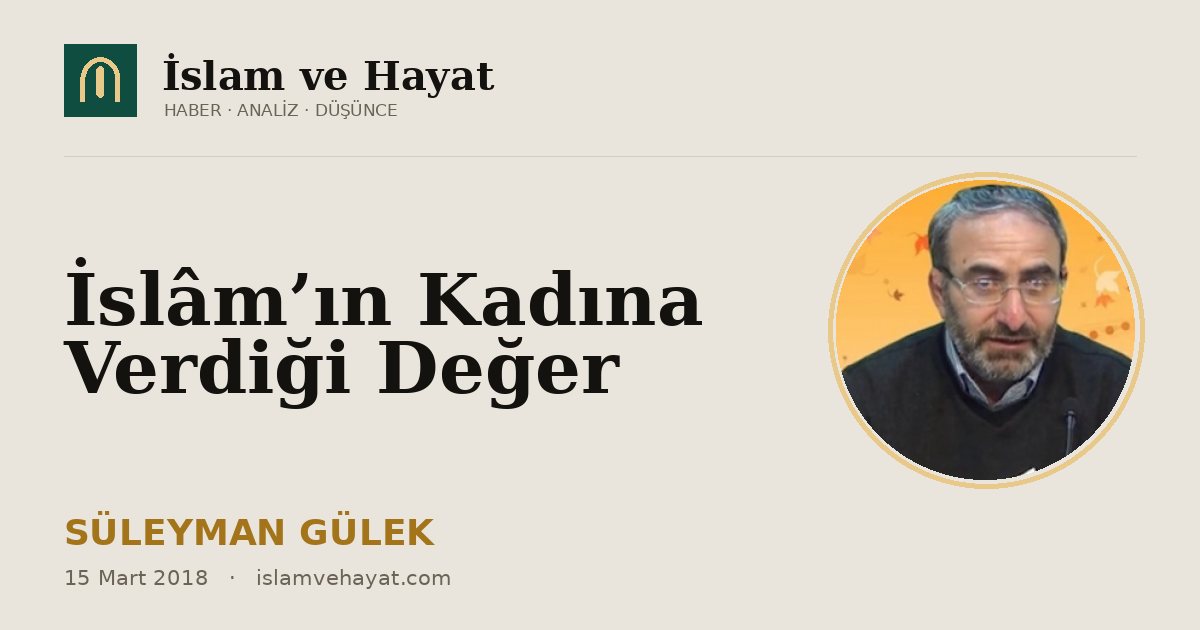 İslâm’ın Kadına Verdiği Değer