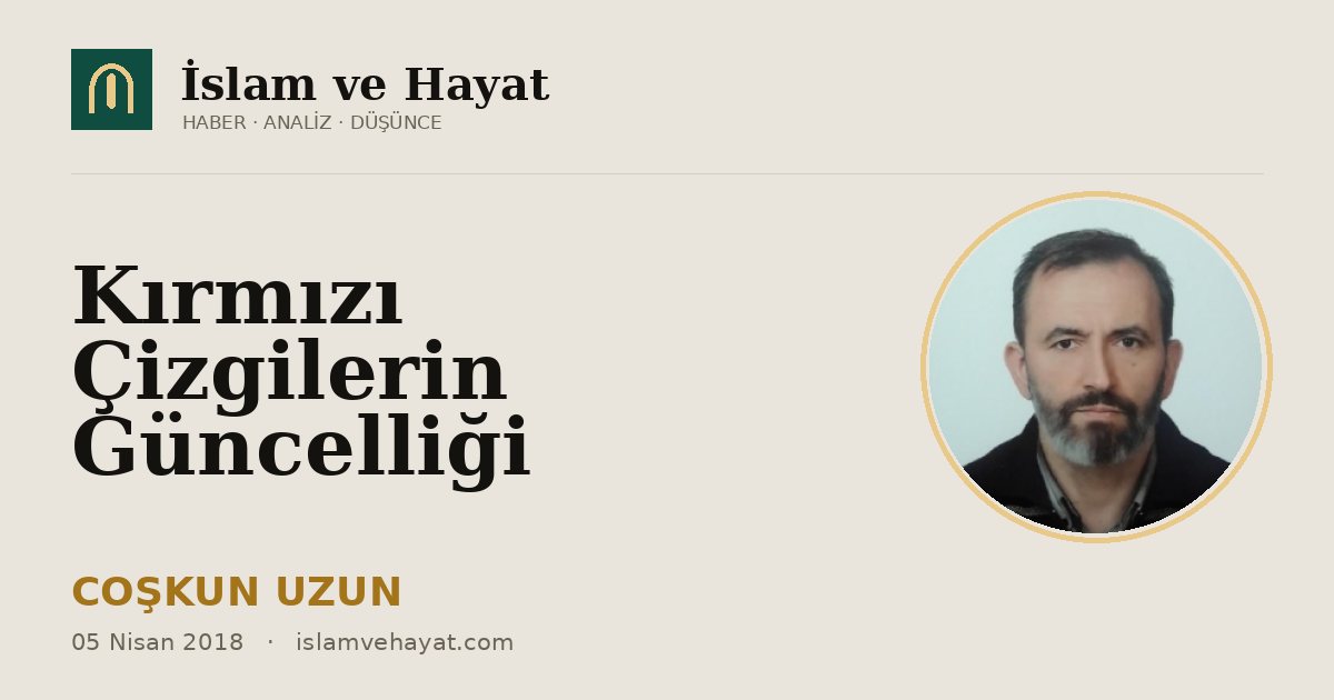 Kırmızı Çizgilerin Güncelliği