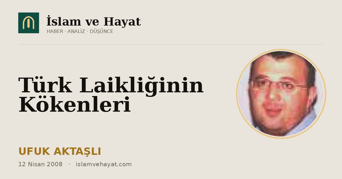 Türk Laikliğinin Kökenleri