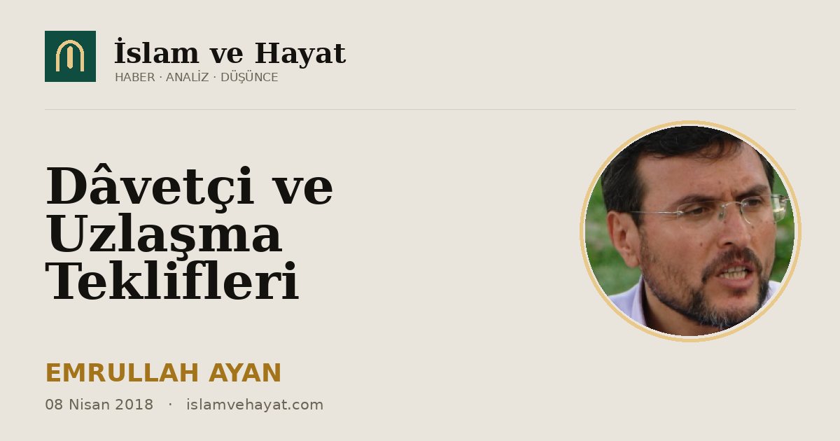 Dâvetçi ve Uzlaşma Teklifleri