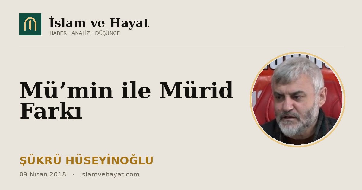 Mü’min ile Mürid Farkı