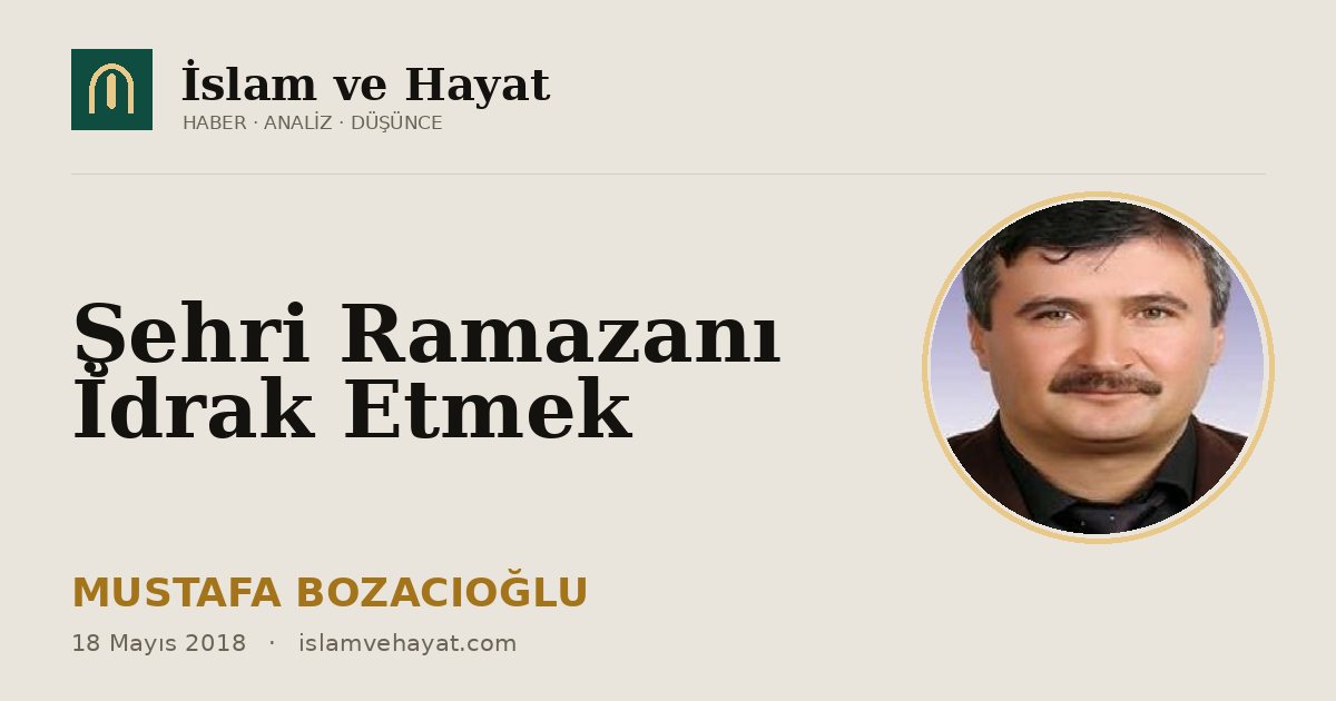Şehri Ramazanı İdrak Etmek