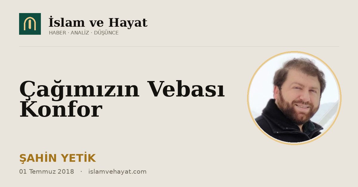 Çağımızın Vebası Konfor