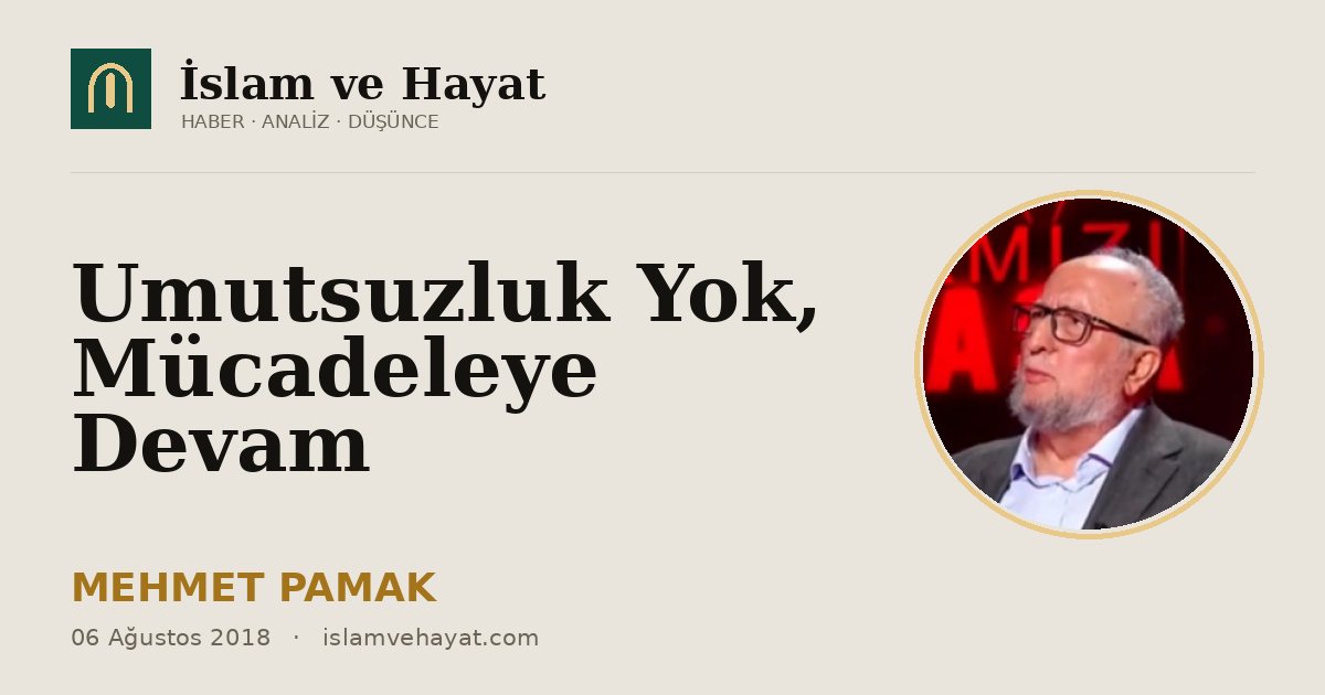 Umutsuzluk Yok, Mücadeleye Devam