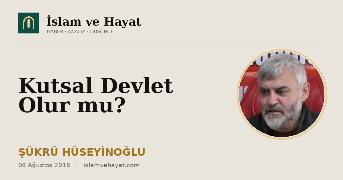 Kutsal Devlet Olur mu?
