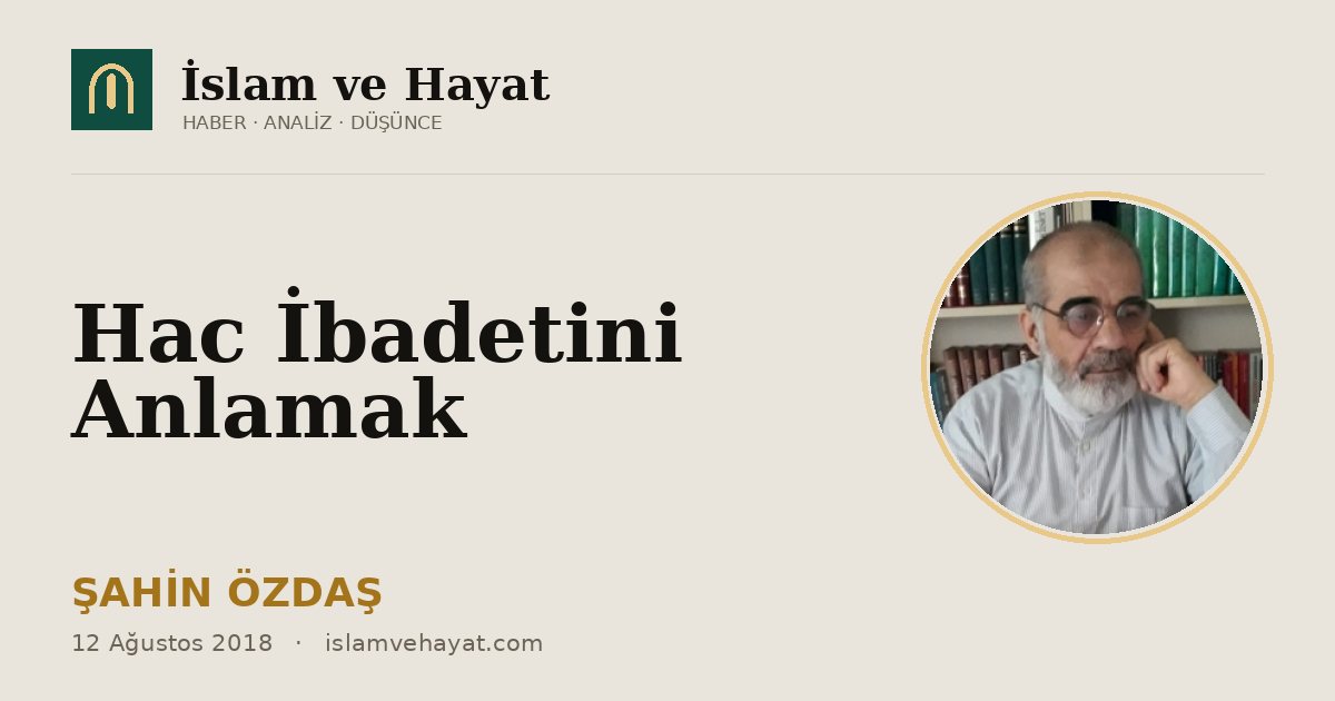 Hac İbadetini Anlamak