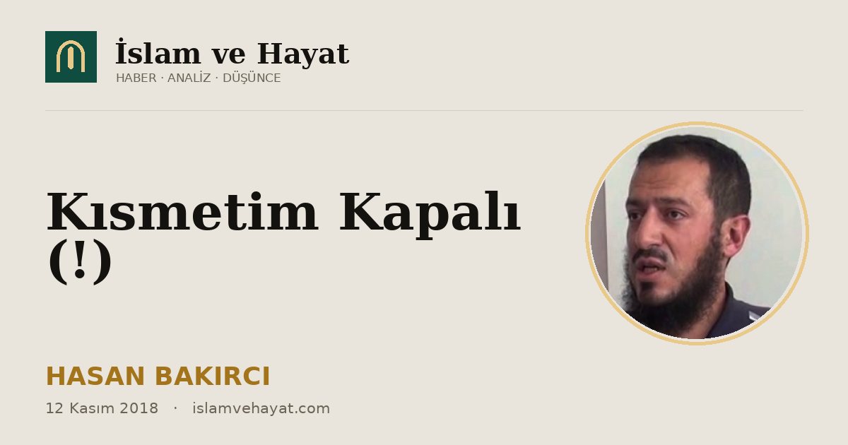 Kısmetim Kapalı (!)