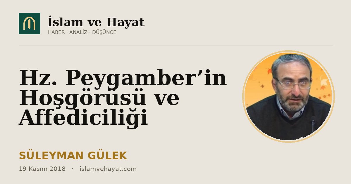 Hz. Peygamber’in Hoşgörüsü ve Affediciliği