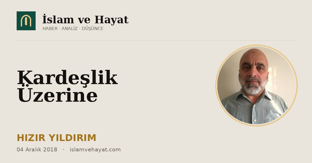 Kardeşlik Üzerine