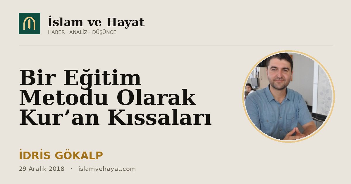Bir Eğitim Metodu Olarak Kur’an Kıssaları