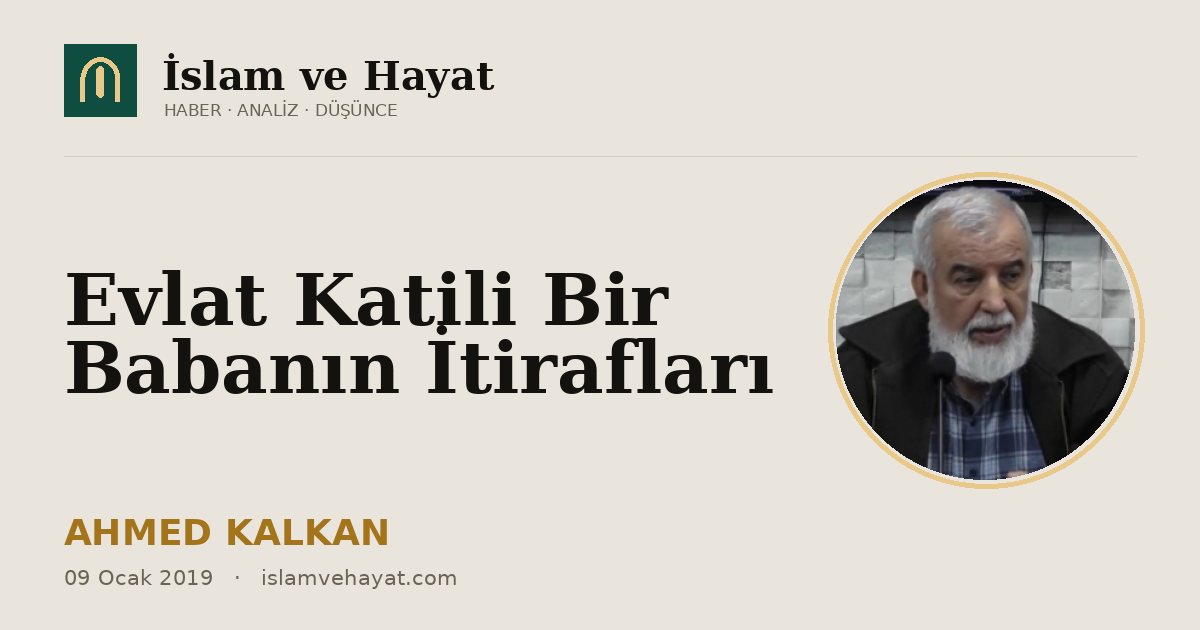 Evlat Katili Bir Babanın İtirafları