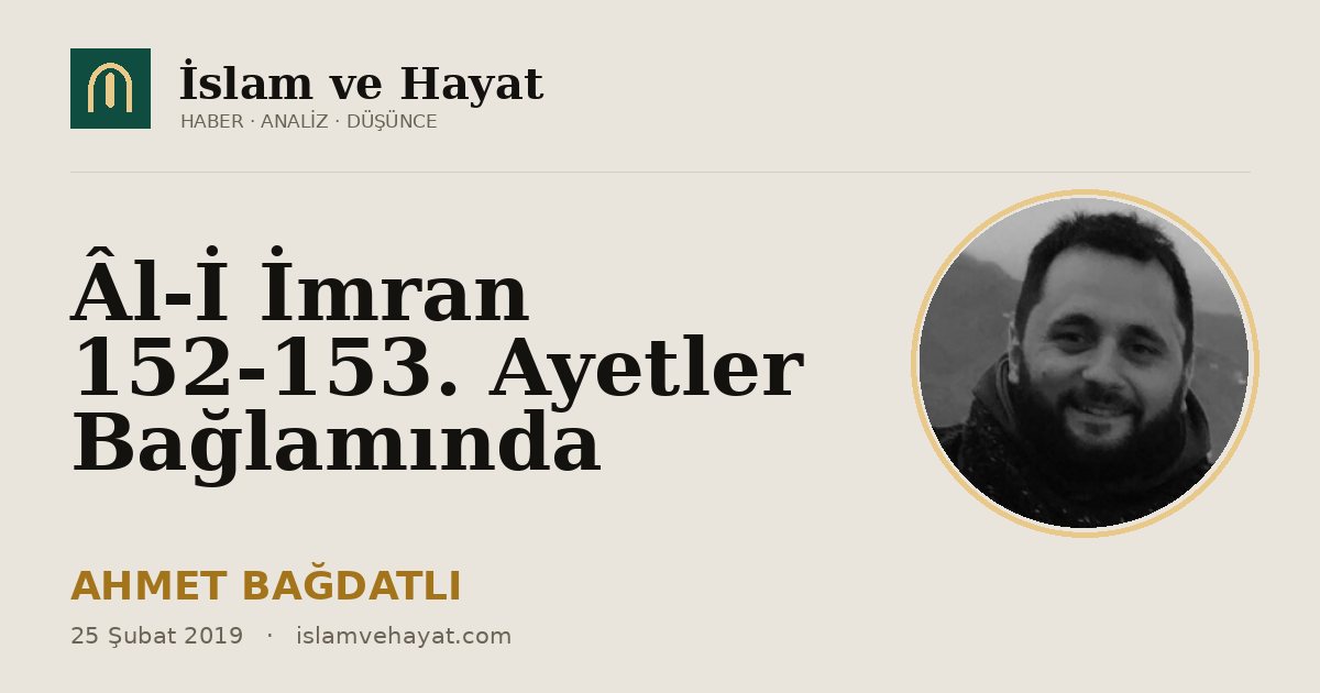 Âl-İ İmran 152-153. Ayetler Bağlamında