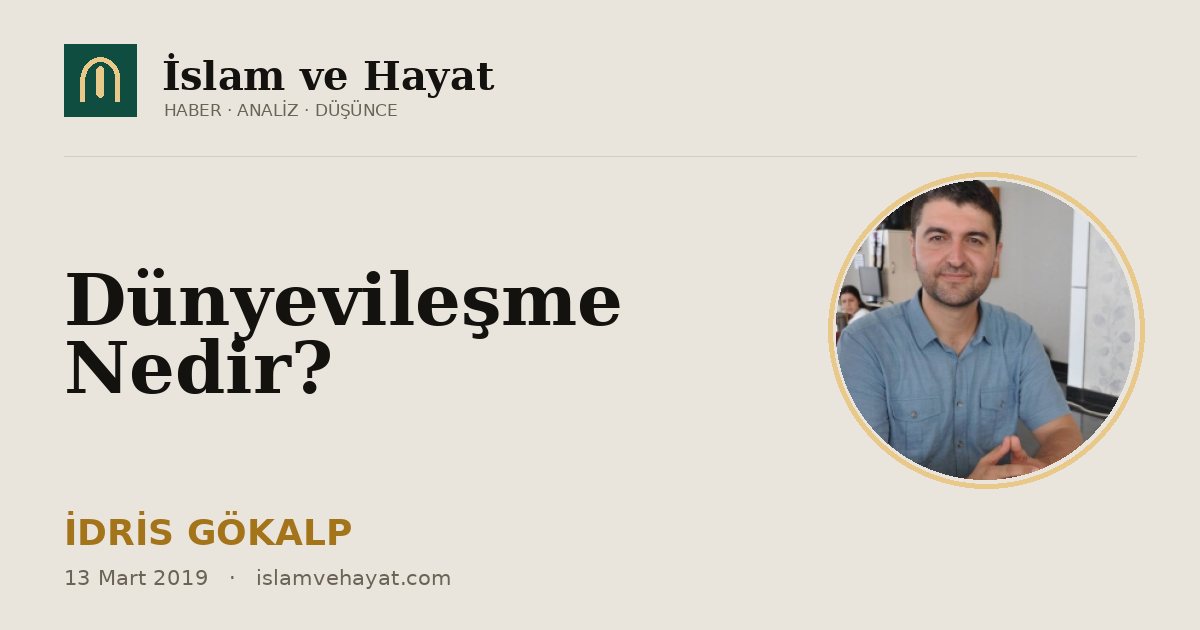 Dünyevileşme Nedir?