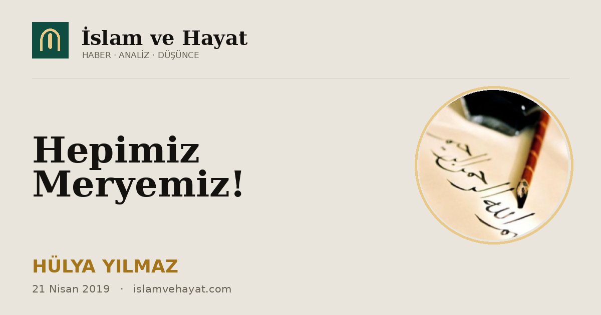 Hepimiz Meryemiz!