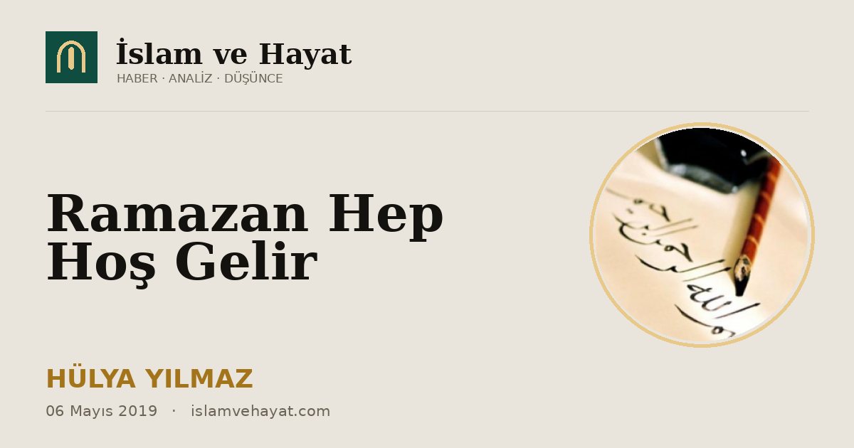 Ramazan Hep Hoş Gelir