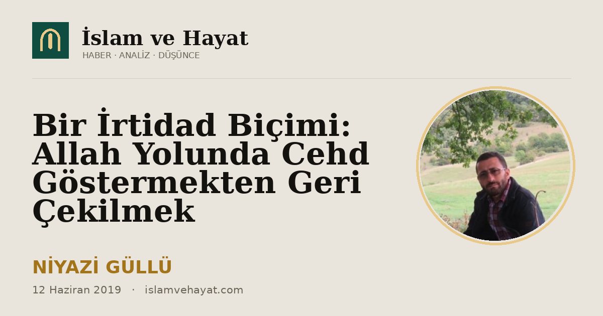 Bir İrtidad Biçimi: Allah Yolunda Cehd Göstermekten Geri Çekilmek
