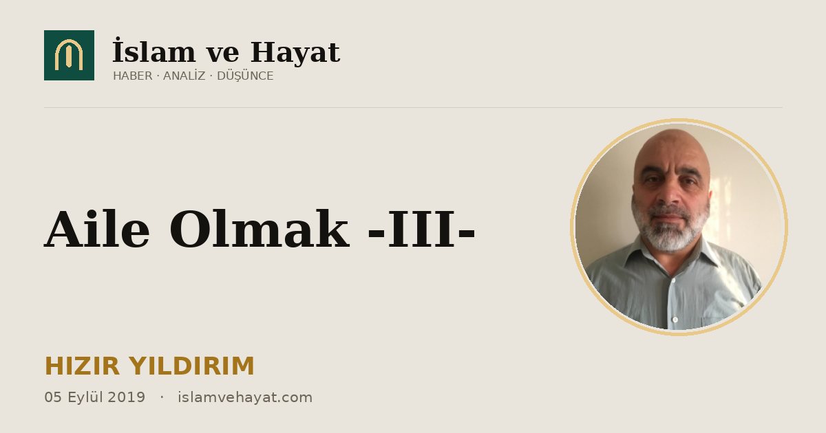 Aile Olmak -III-