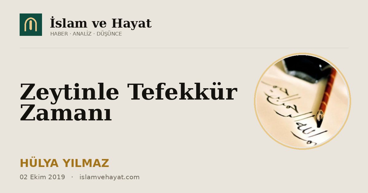 Zeytinle Tefekkür Zamanı