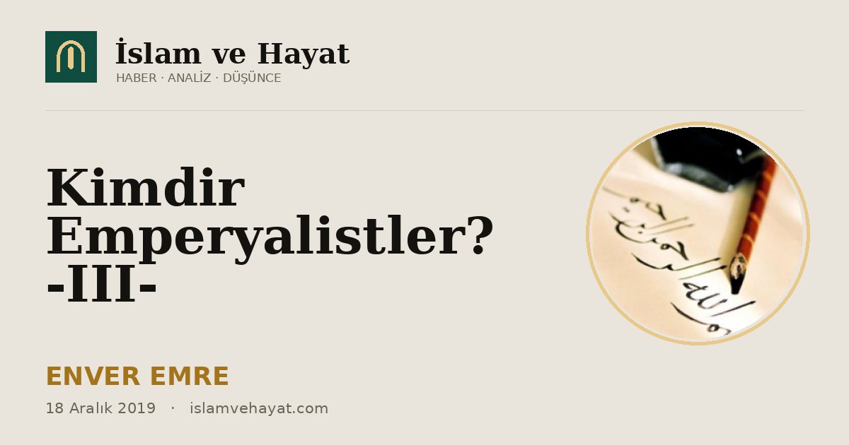 Kimdir Emperyalistler? -III-