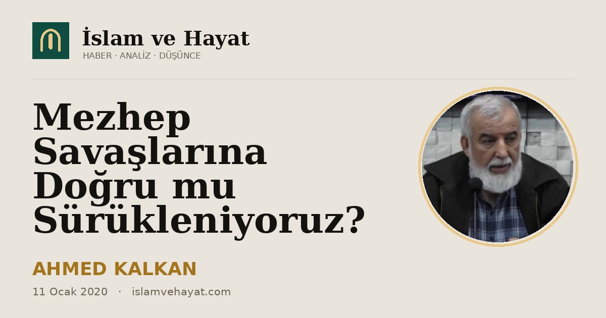 Mezhep Savaşlarına Doğru mu Sürükleniyoruz?