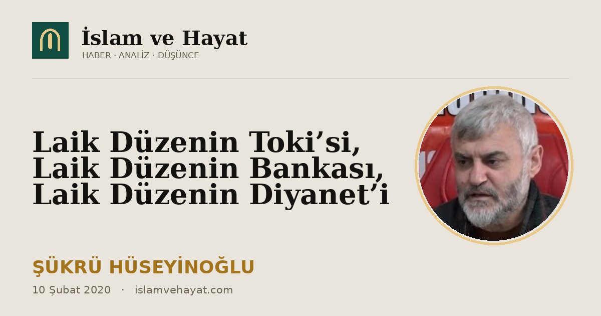 Laik Düzenin Toki’si, Laik Düzenin Bankası, Laik Düzenin Diyanet’i