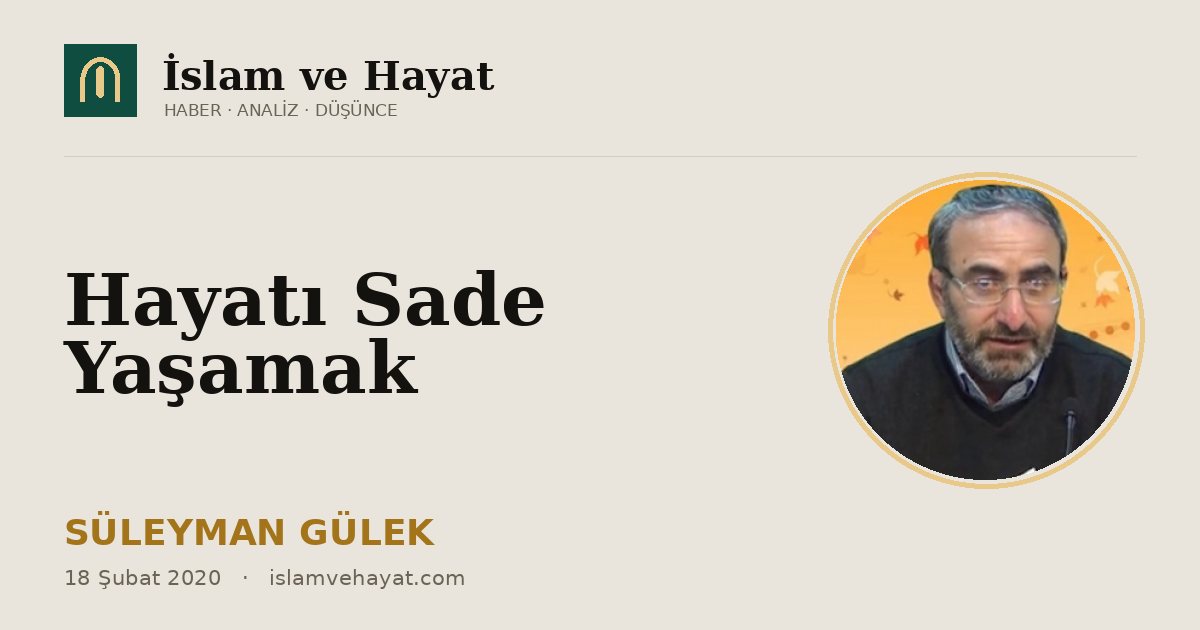 Hayatı Sade Yaşamak