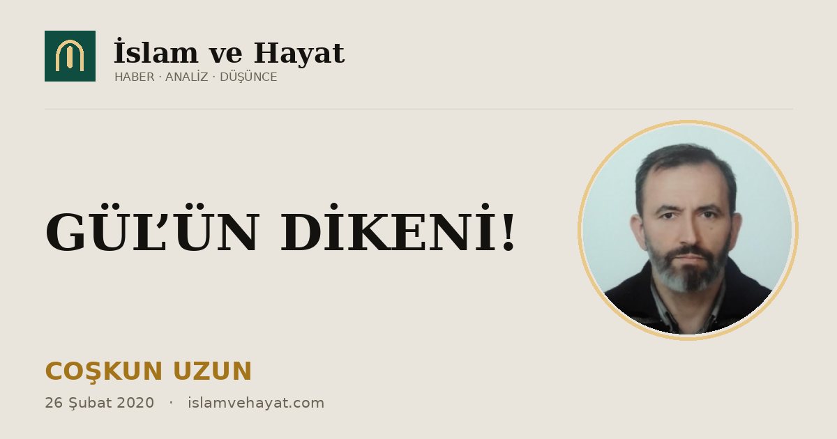 GÜL’ÜN DİKENİ!