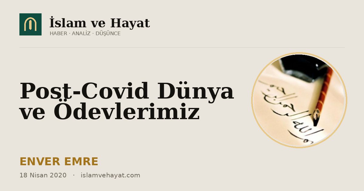 Post-Covid Dünya ve Ödevlerimiz