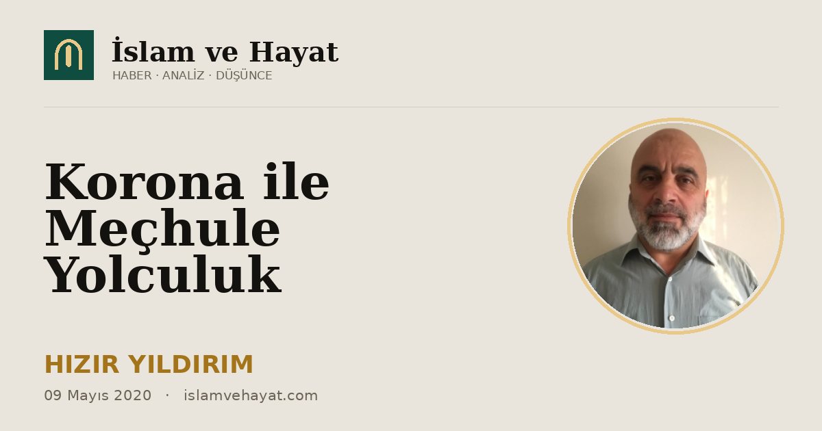 Korona ile Meçhule Yolculuk