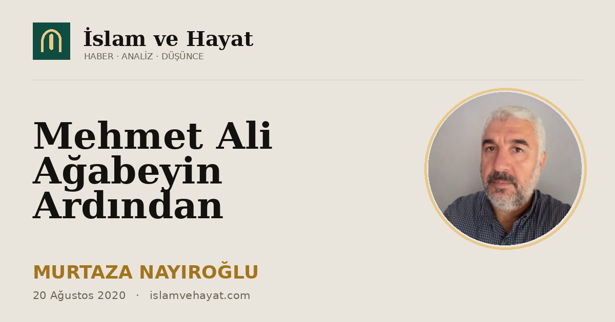 Mehmet Ali Ağabeyin Ardından