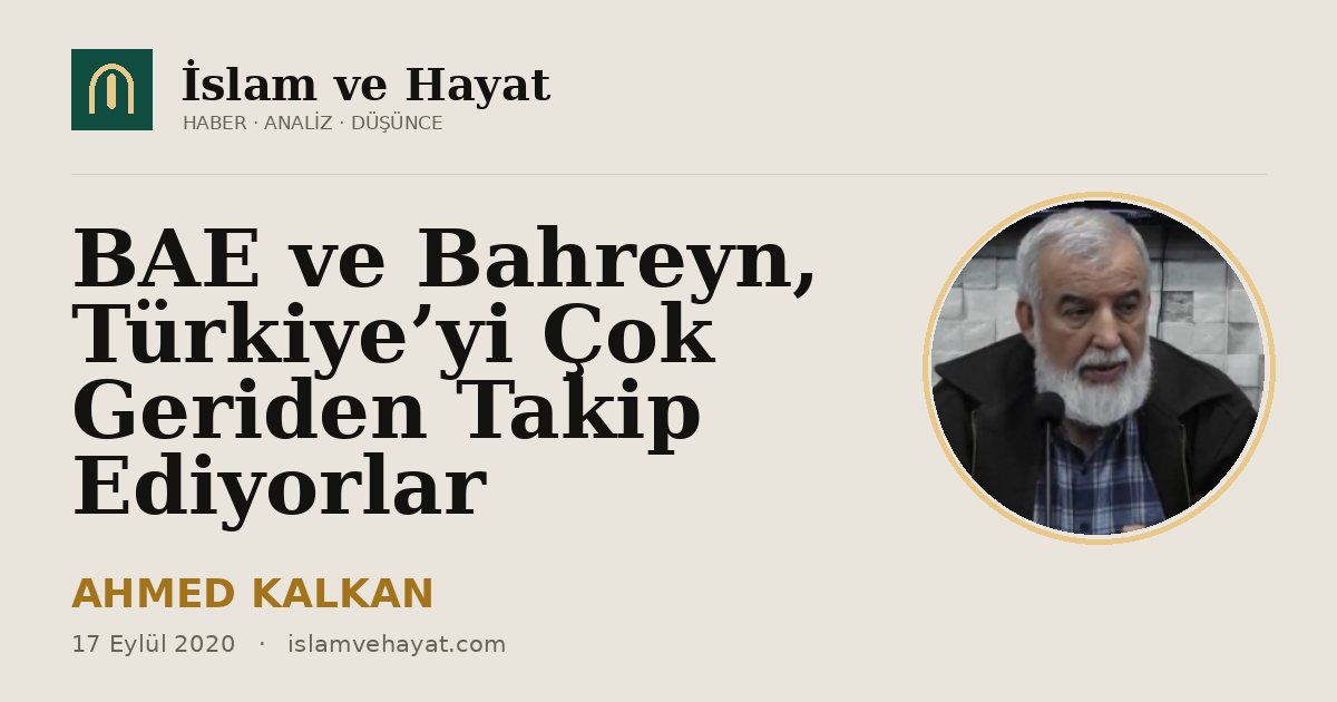 BAE ve Bahreyn, Türkiye’yi Çok Geriden Takip Ediyorlar