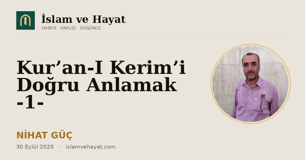 Kur’an-I Kerim’i Doğru Anlamak -1-