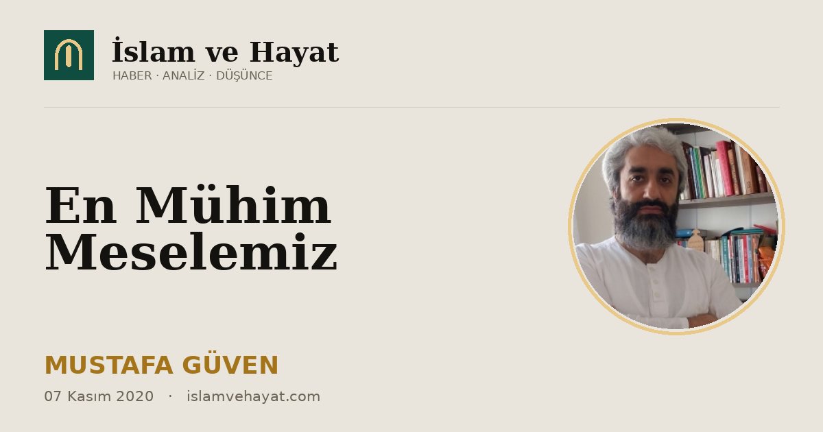 En Mühim Meselemiz