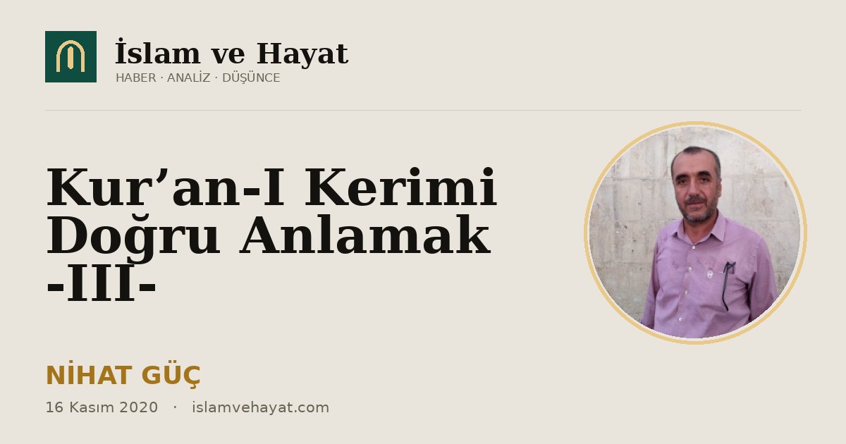 Kur’an-I Kerimi Doğru Anlamak -III-