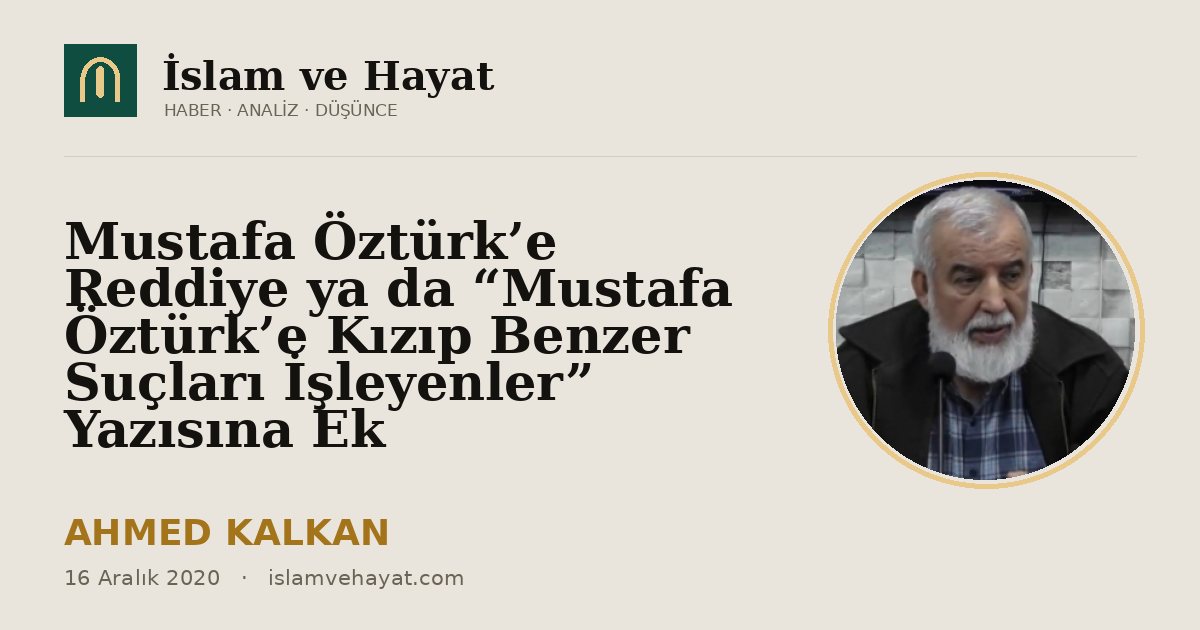 Mustafa Öztürk’e Reddiye ya da “Mustafa Öztürk’e Kızıp Benzer Suçları İşleyenler” Yazısına Ek