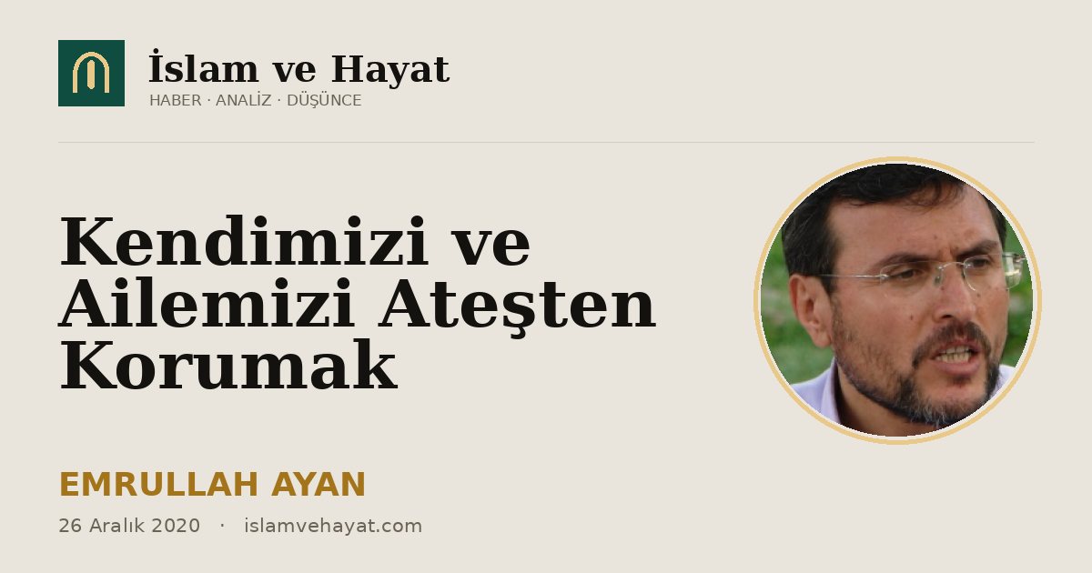 Kendimizi ve Ailemizi Ateşten Korumak